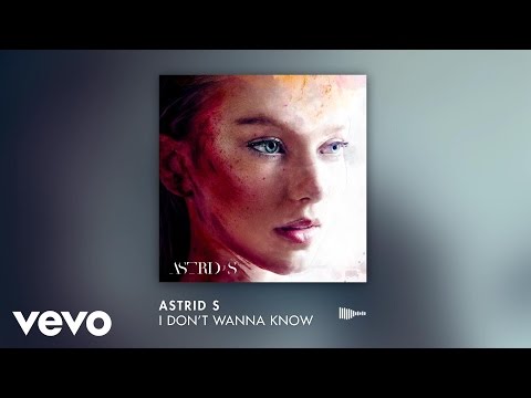 Astrid S - I Don’t Wanna Know