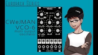 Video thumbnail for Eurorack Series - CWeJMAN VCO 6 Multi Output Oscillator by Rishabh Rajan