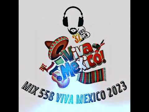 mix 558 viva Mexico 2023