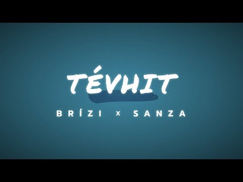 Brízi x Sanza - Tévhit (Official Lyrics Video)