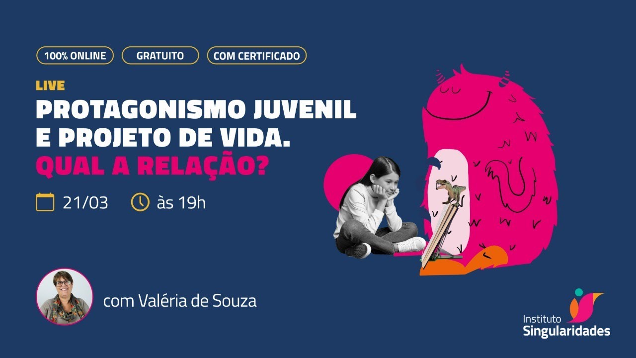 Protagonismo Juvenil e Projeto de Vida. Qual a relação?
