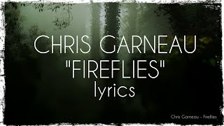 Chris Garneau - Fireflies (lyrics)