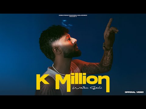 K Million - Watan Sahi (Official Video) Nav Prince - Sam Malhi
