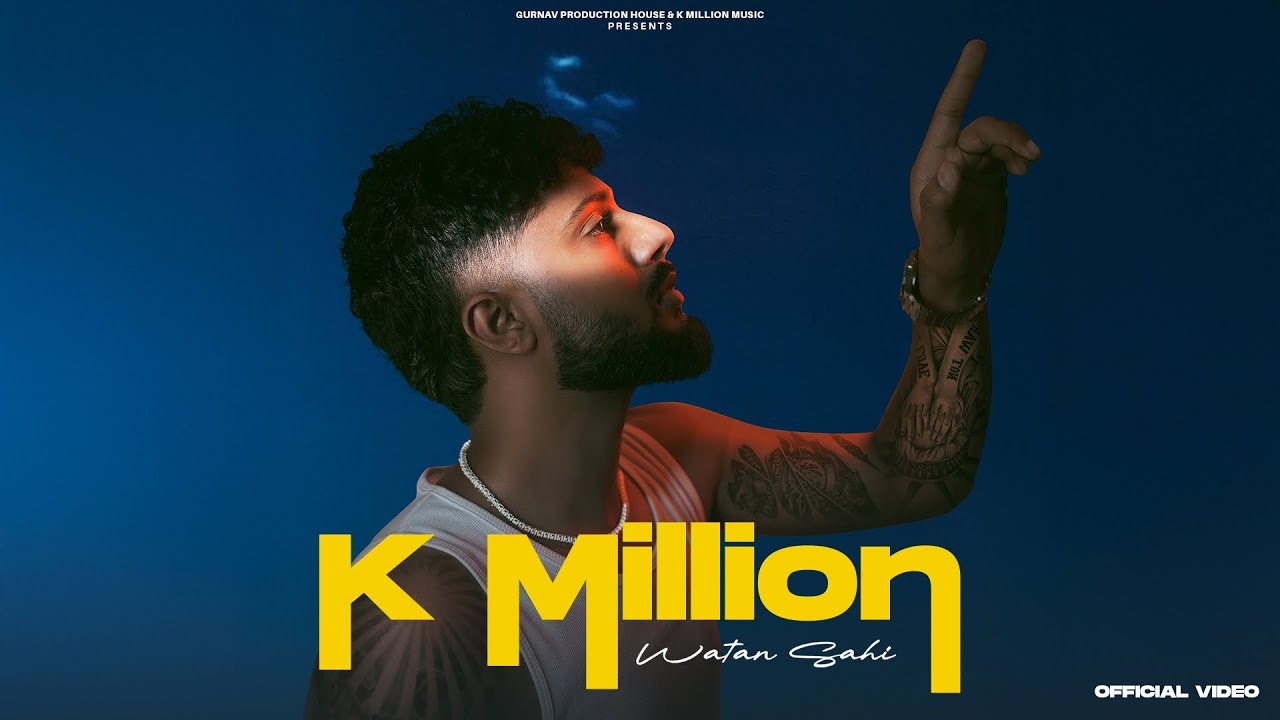 K Million Lyrics | Watan Sahi