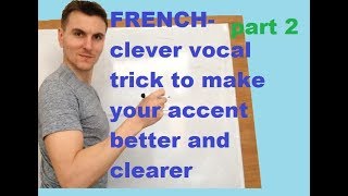 FRENCH -  clever vocal trick to make your accent better and clearer part 2