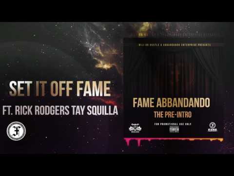 Fame Abbandando - Set it off Feat. Rick Rogers x Tay Squilla (Official Audio)