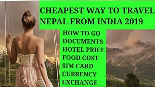 How to go Nepal from India by train bus || Nepal cheap tour plan budget,Nepal travel tips 2019
