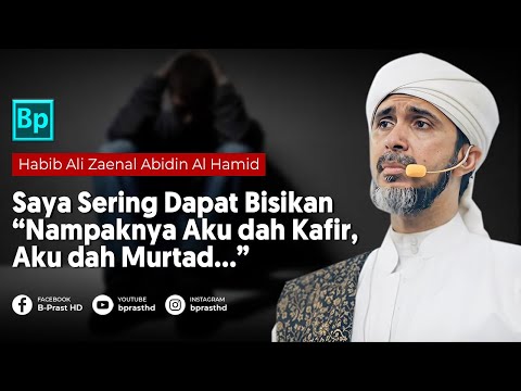 Ada Bisikan Kalau Saya Sudah K4fir, Murt4d | Habib Ali Zaenal Abidin Al Hamid