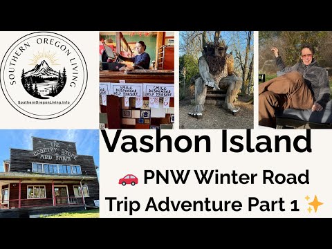 ☀️❄️ VASHON ISLAND ...PNW Winter Road Trip Adventure Part 1