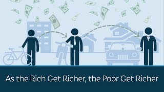 As the Rich Get Richer, the Poor Get Richer