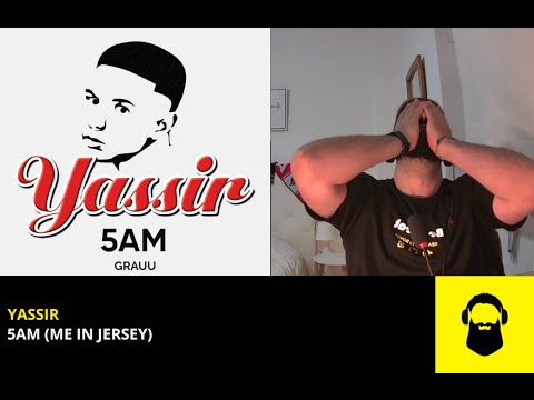 SON LAS 5 LA MAÑANA🎶🎶 REACCIÓN a YASSIR - 5AM (ME IN JERSEY) (prod. Grauu) (video oficial)