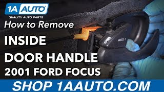 How to Replace Inside Door Handle 00-04 Ford Focus