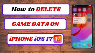 how to delete game data on iphone ios 17|delete game data on iphone|2024