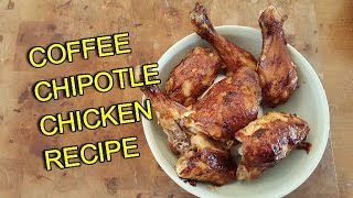 Coffee Chipotle Chicken