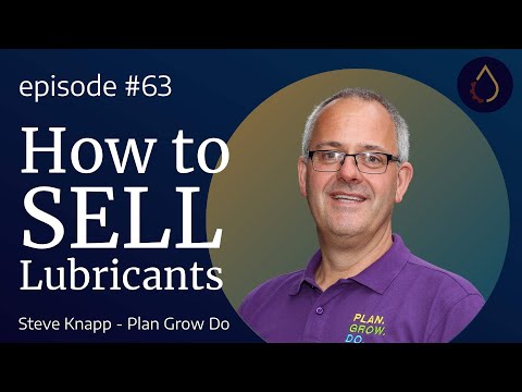 Episode 063  |  How to Sell Lubricants