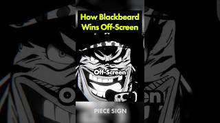 Blackbeard's real Devil Fruit: Off-Screen no Mi