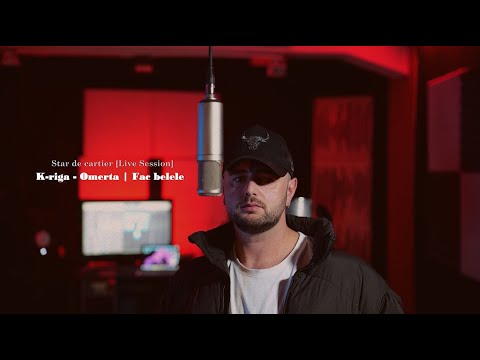 @K-RIGA24- Fac belele | Omerta🎙 Star de cartier #06 [Live Session]