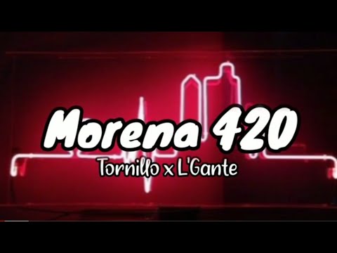 Morena 420 - Tornillo, L-Gante (letra)