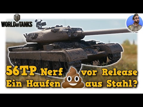 56TP - Nerf vor Release - Ein Haufen Scheiße aus Stahl? - World of Tanks