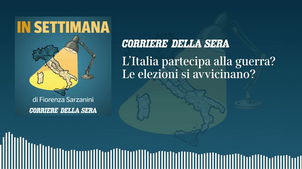 Ep. 24 - L’Italia partecipa alla guerra? Le elezioni si avvicinano?
