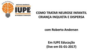 Como tratar neurose infantil - live - 01 09 2017