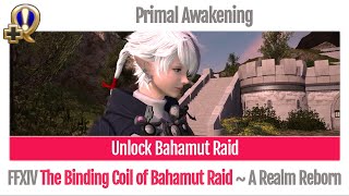 FFXIV Unlock Bahamut Raid - Primal Awakening - A Realm Reborn