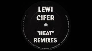 Lewi Cifer - Heat (Lewcified Remix)