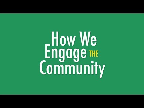 How We Engage the Community