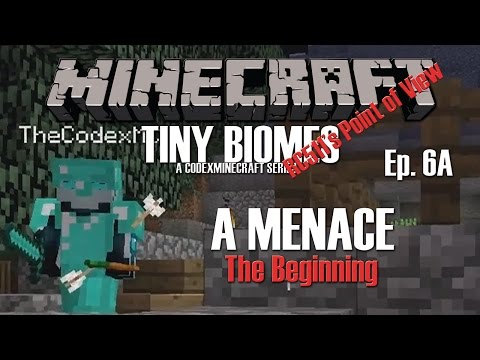 RC511 - A MENACE - The Beginning - Minecraft: Tiny Biomes (RC511's POV) - A CodexMinecraft Series - Ep. 6A