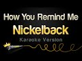 Nickelback How You Remind Me Karaoke Version