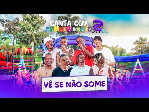 Canta Com Envolvência 2 - Vê Se Não Some (Ao Vivo)