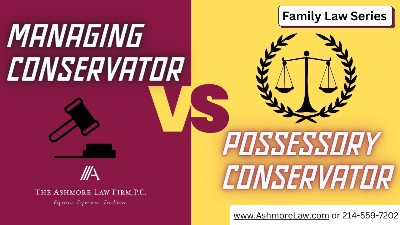 Managing Conservator vs. Possessory Conservator | Dallas Child Support Lawyer