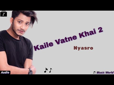 Kaile vetne khai 2|| Nyasro | Almoda | Najir Husen | Shilpa Maskey | Bikash Lamichhane | Music world