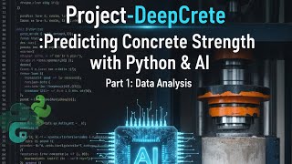 Project-DeepCrete :Predicting Concrete Strength with Python & AI (Part