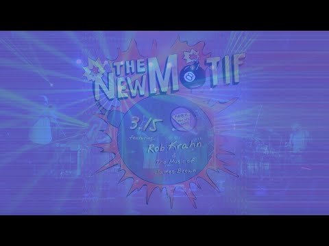 The New Motif - 3.15.2022 (James Brown Tribute)
