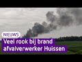 Grote brand bij afvalverwerker, enorme rookontwikkeling