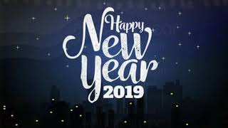 Download lagu Happy New Year 2019 - New Year 2019 Whatsapp video message - New Year 2019 greetings mp3