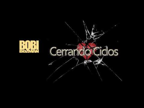 Bobi Bozman - Cerrando Ciclos