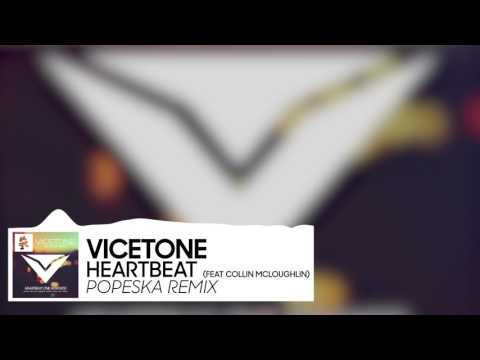 Vicetone - Heartbeat [feat Collin McLoughlin] (Popeska Remix)