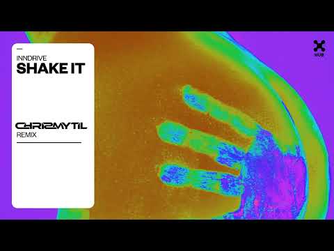 INNDRIVE – Shake It (Chrismytil Remix)