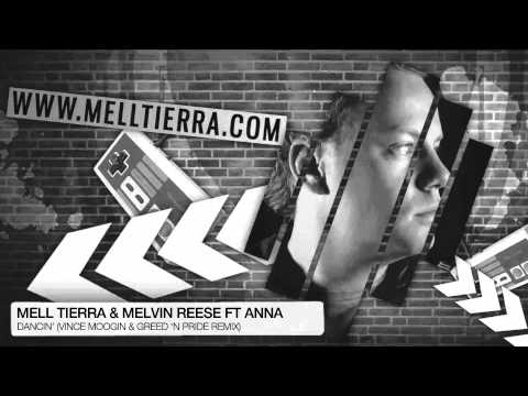 Mell Tierra & Melvin Reese ft Anna - Dancin' (Vince Moogin & Greed 'n Pride Remix)