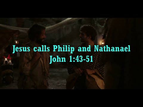 Jesus calls Philip and Nathanael