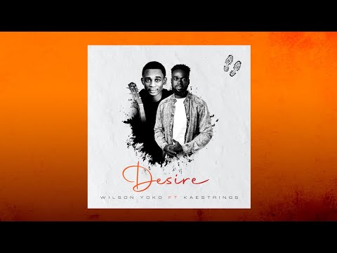 Desire - Wilson Yoko ft. Kaestrings