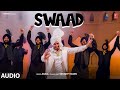 Saariya Sharaba De Swaad (Full Audio Song) | Akaal, Sruishty Mann | Latest Punjabi Songs 2023