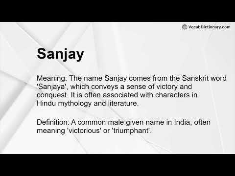 Sanjay Meaning