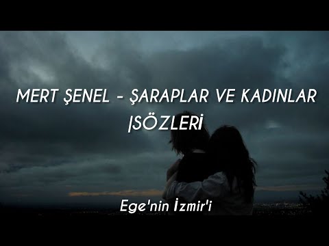 Mert Şenel - Şaraplar ve Kadınlar |Sözleri
