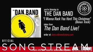 The Dan Band - I Wanna Rock You Hard This Christmas (Bonus Track)