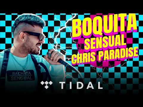 Chris Paradise - Boquita Sensual ???? (Audio) #bachatasensual