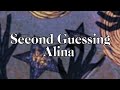 Second Guessing Alina Lyrics