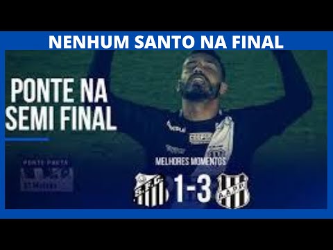 SANTOS 1 X 3 PONTE PRETA!    MELHORES MOMENTOS!    PAULISTÃO- 30/07/2020